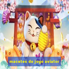 macetes do jogo aviator